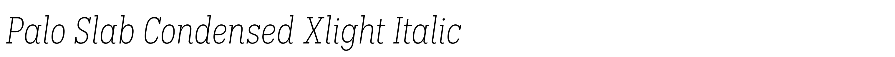 Palo Slab Condensed Xlight Italic
